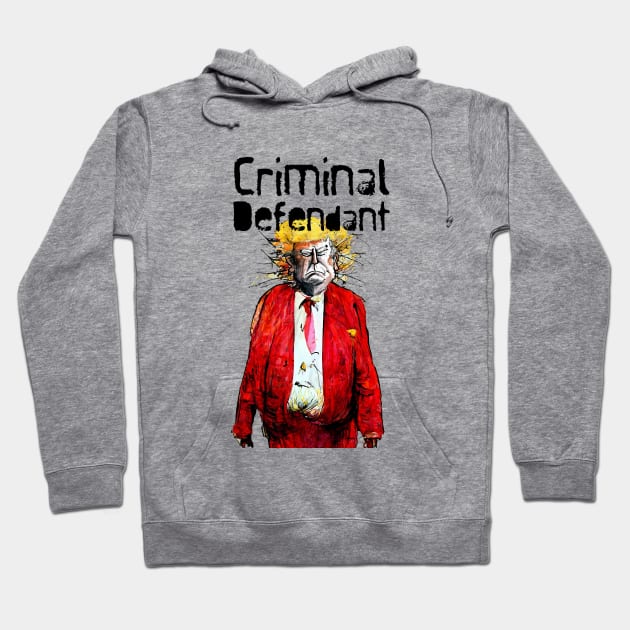 Trump: Criminal Defendant Hoodie by Puff Sumo